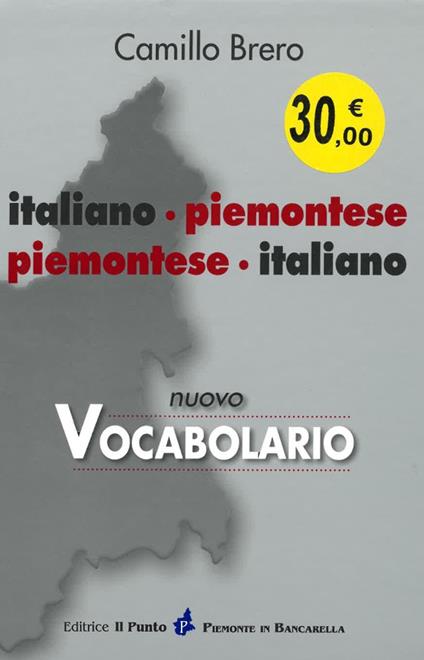 Nuovo vocabolario italiano-piemontese, piemontese-italiano. Con grammatica piemontese - Camillo Brero - copertina