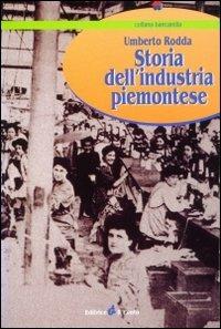 Storia dell'industria piemontese - Umberto Rodda - copertina