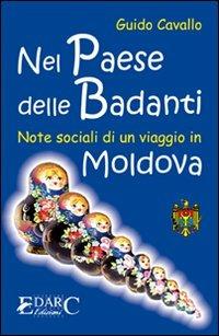 Nel paese delle badanti. Note sociali di un viaggio in Moldova - Guido Cavallo - copertina