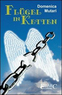 Flügel in Ketten - Domenica Mutari - copertina