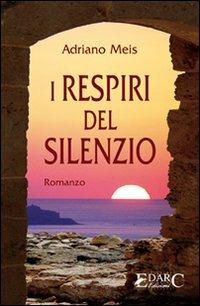 I respiri del silenzio - Adriano Meis - copertina