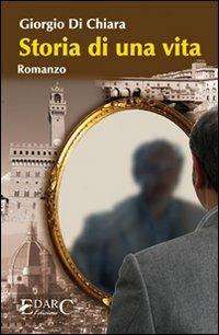 Storia di una vita - Giorgio Di Chiara - copertina