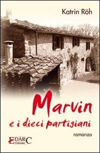 Marvin e i dieci partigiani - Katrin Röh - copertina