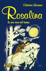 Rosalina. La sua voce nel tempo
