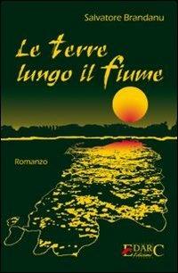 Le terre lungo il fiume - Salvatore Brandanu - copertina
