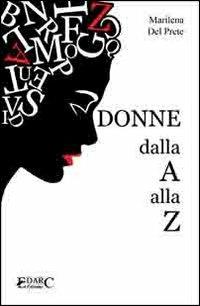 Donne. Dalla A alla Z - Marilena Del Prete - copertina