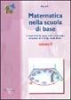 Matematica nella scuola di base. Vol. 2 - Beppe Pea - copertina