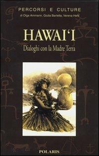 Hawai'i. Dialoghi con la Madre Terra - Olga Ammann,Giulia Barletta,Verena Hefti - copertina