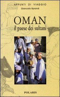 Oman. Il paese dei sultani - Giancarlo Iliprandi - copertina