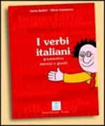 I verbi italiani. Grammatica esercizi e giochi