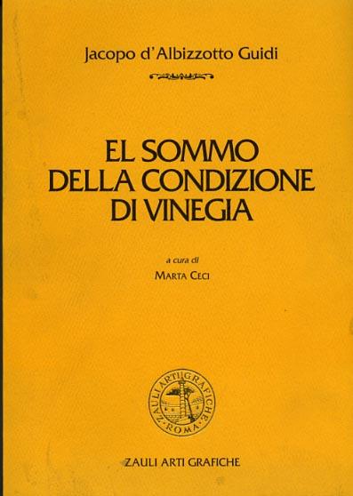Sommo della condizione di Vinegia (El) - Jacopo D'Albizzotto Guidi - copertina