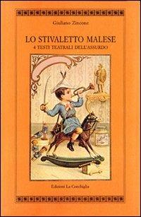 Lo stivaletto malese. 4 testi teatrali dell'assurdo - Giuliano Zincone - copertina