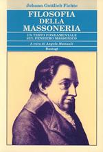 Filosofia della massoneria. Un testo fondamentale sul pensiero massonico