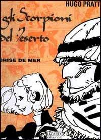 Brise de mer. Gli scorpioni del deserto - Hugo Pratt - copertina