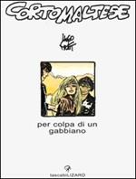 Corto Maltese. Per colpa di un gabbiano