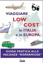 Viaggiare low cost in Italia e in Europa