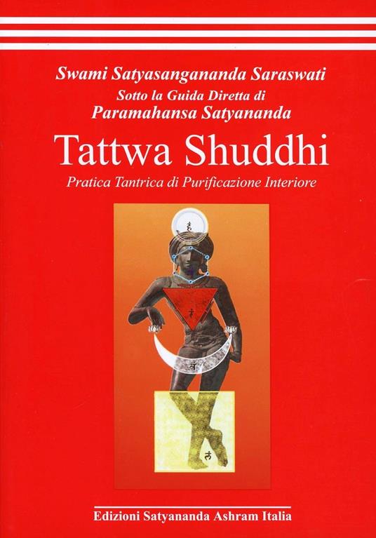 Tattwa shuddhi. Pratica tantrica di purificazione interiore - Swami Saraswati Satyasangananda - copertina