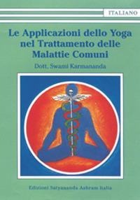 Le applicazioni dello yoga nel trattamento delle malattie comuni - Swami Karmananda - copertina