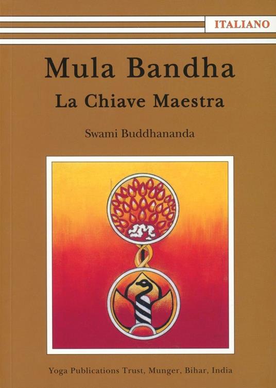 Mula Bandha. La chiave maestra - Swami Buddhananda - copertina