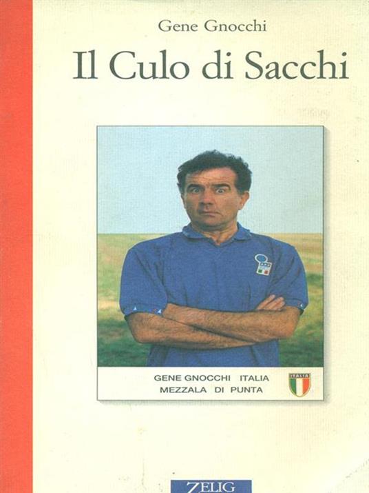 Il culo di Sacchi - Gene Gnocchi - 2