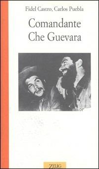 Comandante Che Guevara - Fidel Castro - copertina