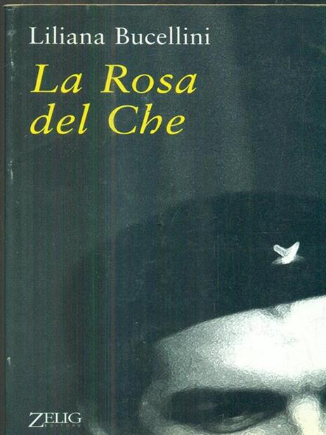 La rosa del Che - Liliana Bucellini - copertina