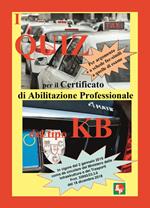 I quiz per il certificato professionale del tipo KB. Per argomento e a schede fac-simili a quelle di esame