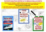 Patente nautica entro le 12 miglia dalla costa: Manuale di teoria-Libro quiz-Manuale degli esercizi ufficiali di carteggi. Con gadget