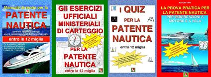 Patente nautica entro le 12 miglia dalla costa per imbarcazioni a motore e a vela. Teoria, esercizi di carteggio, quiz ministeriali, prova pratica - copertina