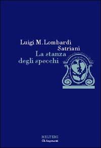La stanza degli specchi - Luigi Maria Lombardi Satriani - copertina