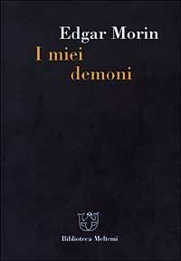 I miei demoni - Edgar Morin - copertina