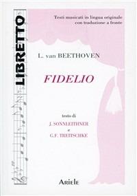 Fidelio. Ediz. italiana e tedesca - Ludwig van Beethoven - copertina