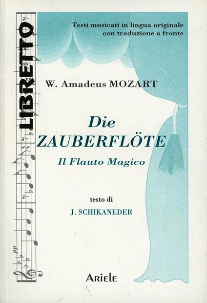 Die zauberflöte-Il flauto magico - Wolfgang Amadeus Mozart - copertina