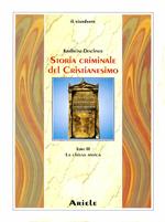 Storia criminale del cristianesimo. Vol. 3: La Chiesa antica