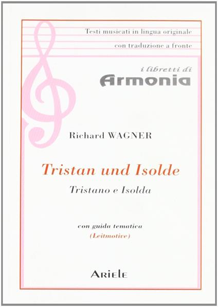 Tristano e Isolda. Testo tedesco a fronte - W. Richard Wagner - copertina