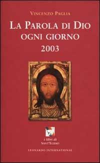 La parola di Dio ogni giorno 2003 - Vincenzo Paglia - copertina