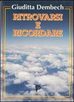 Ritrovarsi e ricordare. Poesie d'amore e di mistero