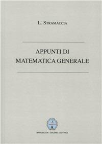 Appunti di matematica generale - Luciano Stramaccia - copertina