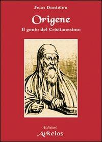 Origene. Il genio del Cristianesimo - Jean Daniélou - copertina