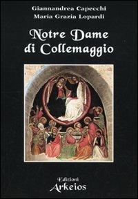 Notre Dame di Collemaggio - Giannandrea Capecchi,Maria Grazia Lopardi - copertina