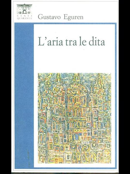 L'aria tra le dita - Gustavo Eguren - 3