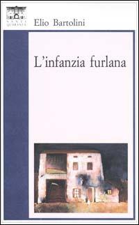 L'infanzia furlana - Elio Bartolini - copertina
