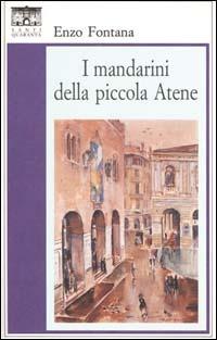 I mandarini della piccola Atene - Enzo Fontana - copertina