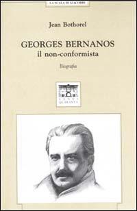Georges Bernanos, il non-conformista - Jean Bothorel - copertina