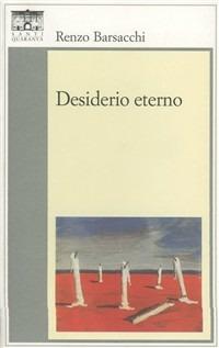 Desiderio eterno - Renzo Barsacchi - copertina