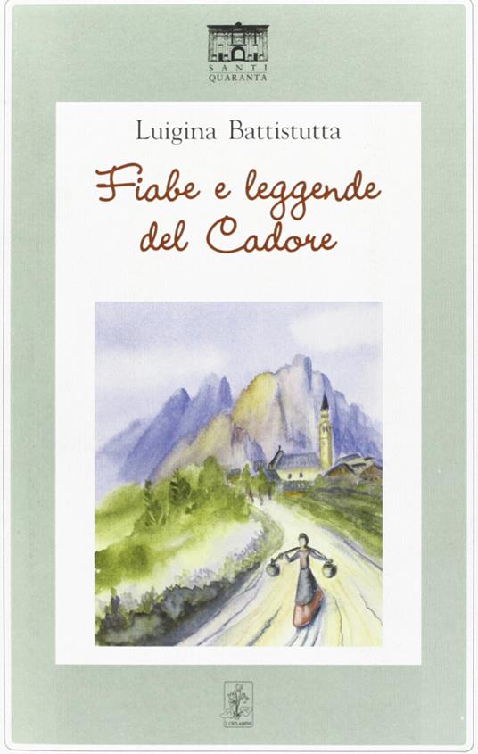 Fiabe e leggende del Cadore - Luigina Battistutta - copertina