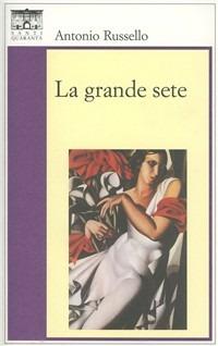 La grande sete - Antonio Russello - copertina