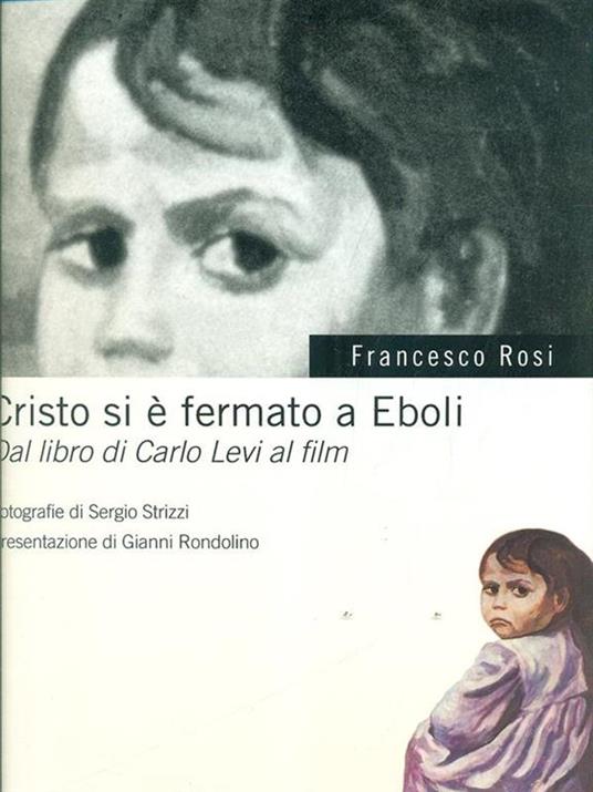 Cristo si è fermato a Eboli. Dal libro di Carlo Levi al film - Francesco Rosi - copertina