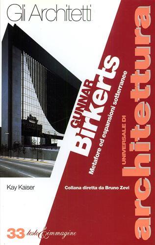 Gunnar Birkerts. Metafore ed espansioni sotterranee - Kay Kaiser - copertina