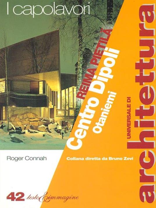 Reima Pietilä. Centro Dipoli, Otaniemi - Roger Connah - copertina
